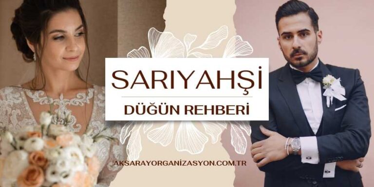 sariyahsi dugun rehberi